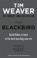 Blackbird - The heart-pounding Sunday Times bestseller and Richard & Judy book club pick (Weaver Tim)(Paperback / softback)