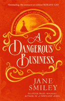 Dangerous Business - from the author of the Pulitzer prize winner, A THOUSAND ACRES (Smiley Jane)(Pevná vazba)