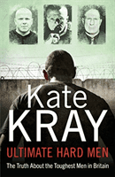 Ultimate Hard Men - The Truth About the Toughest Men in Britain (Kray Kate)(Paperback / softback)