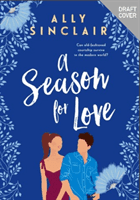 Season for Love - A laugh-out-loud, heart warming and completely uplifting romcom (Sinclair Ally)(Paperback / softback)