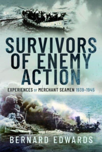 Survivors of Enemy Action: Experiences of Merchant Seamen, 1939-1945 (Edwards Bernard)(Pevná vazba)