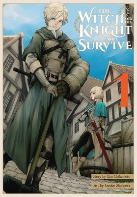 The Witch and the Knight Will Survive, Vol. 1 (Chikamoto Dai)(Paperback)