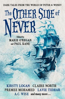 The Other Side of Never: Dark Tales from the World of Peter & Wendy (Kane Paul)(Paperback)