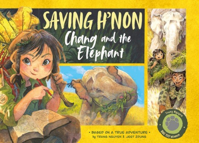 Saving H'non: Chang and the Elephant (Trang Nguyen Thi Thu)(Pevná vazba)