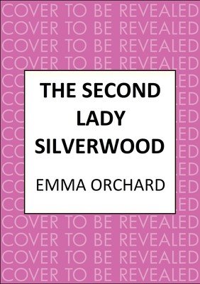 The Second Lady Silverwood (Orchard Emma)(Paperback)