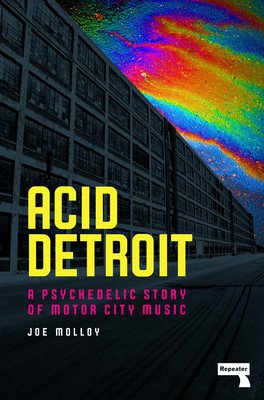 Acid Detroit: A Psychedelic Story of Motor City Music (Molloy Joe)(Paperback)
