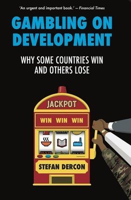 Gambling on Development - Why Some Countries Win and Others Lose (Dercon Stefan)(Paperback / softback)