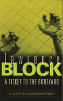 Ticket to the Boneyard (Block Lawrence)(Paperback / softback)