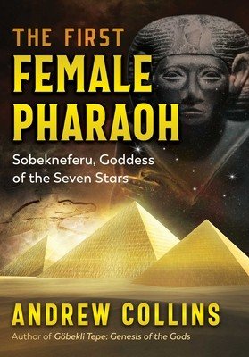 The First Female Pharaoh: Sobekneferu, Goddess of the Seven Stars (Collins Andrew)(Paperback)