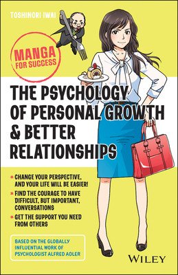 The Psychology of Personal Growth and Better Relationships: Manga for Success (Iwai Toshinori)(Paperback)