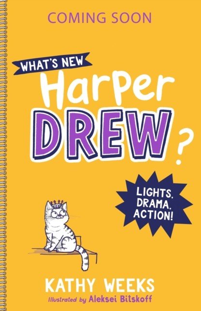 What's New, Harper Drew?: Lights, Drama, Action! - Book 3 (Weeks Kathy)(Paperback / softback)