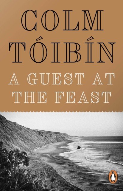 Guest at the Feast (Toibin Colm)(Paperback / softback)