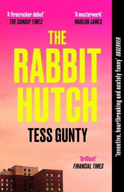 Rabbit Hutch - THE MULTI AWARD-WINNING NY TIMES BESTSELLER (Gunty Tess)(Paperback / softback)