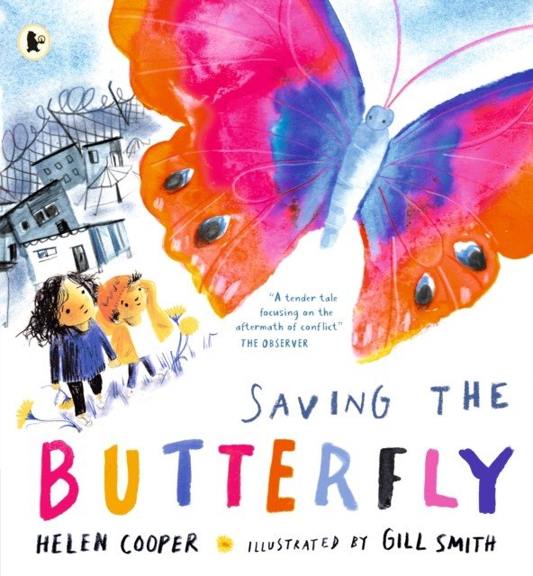 Saving the Butterfly: A story about refugees (Cooper Helen)(Paperback / softback)
