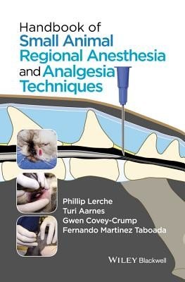Handbook of Small Animal Regional Anesthesia and Analgesia Techniques (Lerche Phillip)(Spiral)