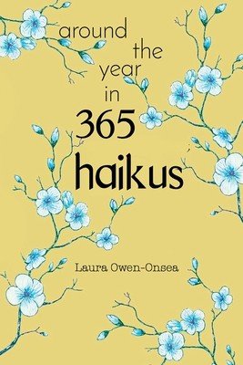 Around the Year in 365 Haikus (Owen-Onsea Laura)(Paperback)