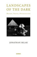 Landscapes of the Dark - History, Trauma, Psychoanalysis (Sklar Jonathan)(Paperback / softback)