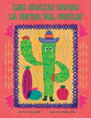 The Cactus Dance/ La Danza del Cactus (Lesher April)(Paperback)