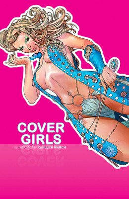 Cover Girls, Vol. 1 (March Guillem)(Paperback)