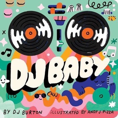 DJ Baby (Burton Dj)(Board Books)