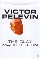 Clay Machine-Gun (Pelevin Victor)(Paperback / softback)