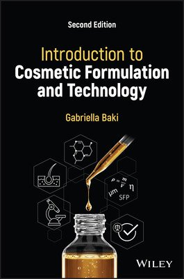 Introduction to Cosmetic Formulation and Technolog y, Second Edition (Baki G)(Pevná vazba)