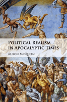 Political Realism in Apocalyptic Times (McQueen Alison)(Paperback)