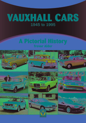 Vauxhall Cars: 1945 to 1995 (Alder Trevor)(Paperback)