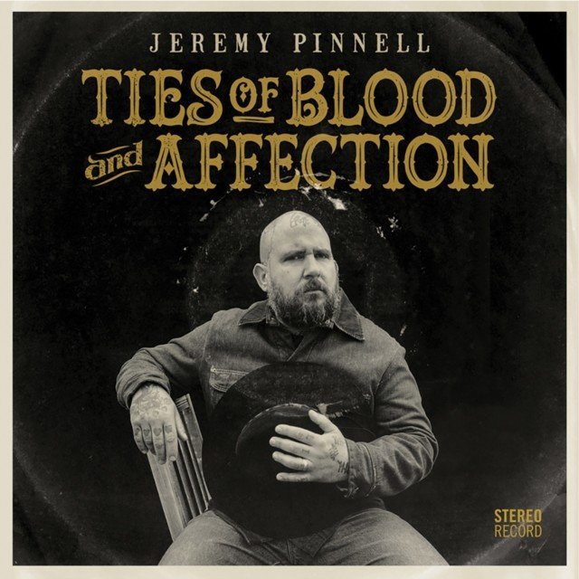 Ties of blood and affection (Jeremy Pinnell) (Vinyl / 12