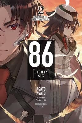 86--Eighty-Six, Vol. 2 (Light Novel): Run Through the Battlefront (Start) (Asato Asato)(Paperback)