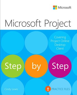 Microsoft Project Step by Step (Covering Project Online Desktop Client) (Lewis Cindy)(Paperback)