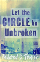 Let the Circle be Unbroken (Taylor Mildred)(Paperback / softback)