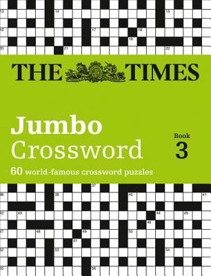 The Times 2 Jumbo Crossword Book 3: 60 Large General-Knowledge Crossword Puzzles (The Times Mind Games)(Paperback)