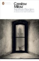 Native Realm - A Search for Self-Definition (Milosz Czeslaw)(Paperback / softback)