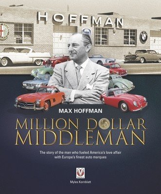 Max Hoffman: Million Dollar Middleman (Kornblatt Myles)(Pevná vazba)