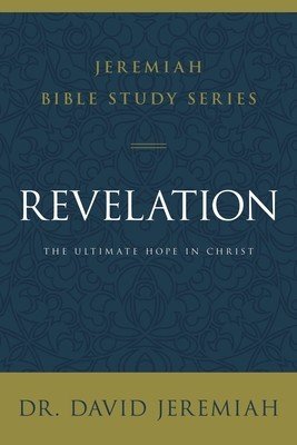 Revelation: The Ultimate Hope in Christ (Jeremiah David)(Paperback)