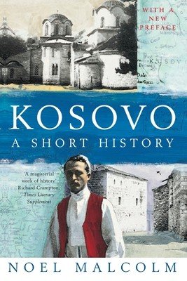 Kosovo: a Short History (Malcolm Noel)(Paperback / softback)