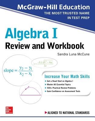 McGraw-Hill Education Algebra I Review and Workbook (McCune Sandra Luna)(Paperback)
