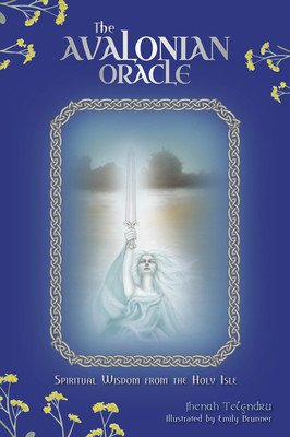 The Avalonian Oracle: Spiritual Wisdom from the Holy Isle (Telyndru Jhenah)(Pevná vazba)