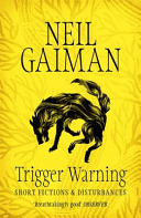 Trigger Warning: Short Fictions and Disturbances (Gaiman Neil)(Paperback / softback)