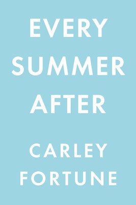 Every Summer After (Fortune Carley)(Paperback)