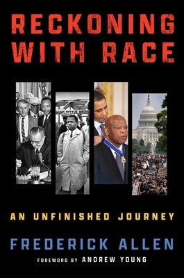Reckoning with Race: An Unfinished Journey (Allen Frederick)(Pevná vazba)