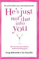 He's Just Not That Into You - The No-Excuses Truth to Understanding Guys (Behrendt Greg)(Paperback / softback)