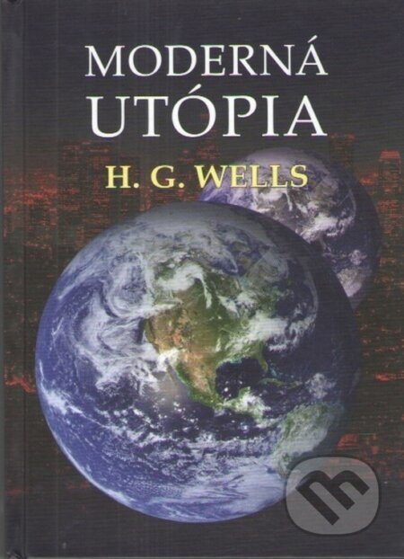 Moderná utópia - H. G. Wells