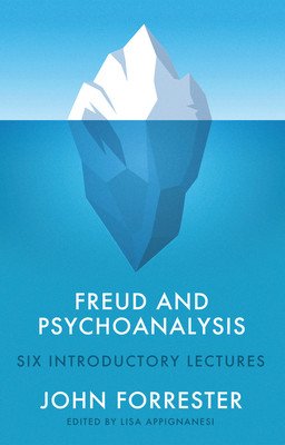 Freud and Psychoanalysis: Six Introductory Lectures (Appignanesi Lisa)(Paperback)