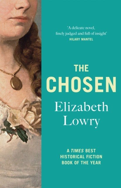 Chosen - who pays the price of a writer's fame? (Lowry Elizabeth)(Paperback / softback)
