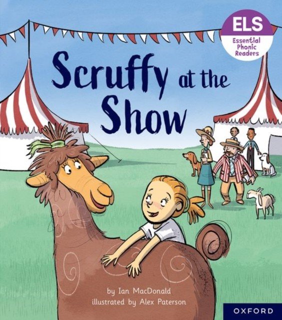 Essential Letters and Sounds: Essential Phonic Readers: Oxford Reading Level 5: Scruffy at the Show (MacDonald Ian)(Paperback / softback)