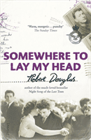 Somewhere To Lay My Head (Douglas Robert)(Paperback / softback)