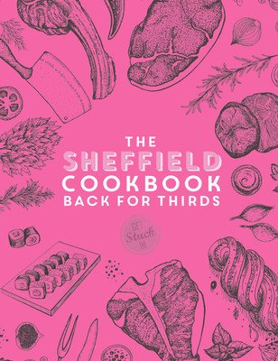 Sheffield Cook Book - Back for Thirds (Fisher Katie)(Paperback / softback)