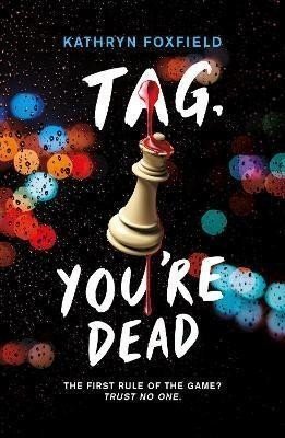 Tag, You're Dead - Kathryn Foxfieldová